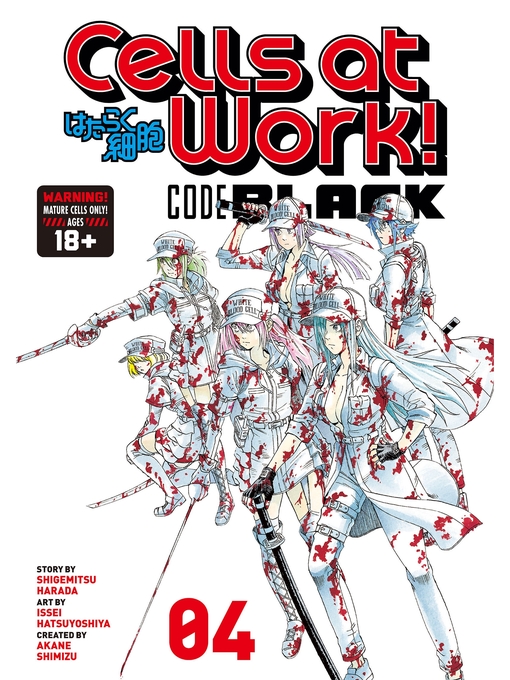 Title details for Cells at Work！ CODE BLACK, Volume 4 by SHIGEMITSU HARADA - Available